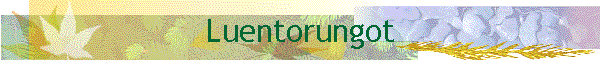 Luentorungot